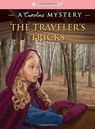 The Traveler's Tricks: A Caroline Mystery (American Girl Mysteries: A Caroline Mystery)