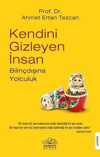 Kendini Gizleyen İnsan: Bilinçdışına Yolculuk