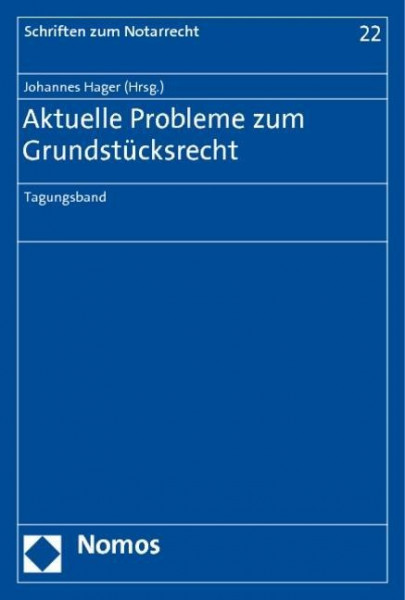 Aktuelle Probleme zum Grundstücksrecht