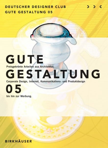 Gute Gestaltung 2005 / Good Design 2005 (Gute Gestaltung Good Design, 2005)