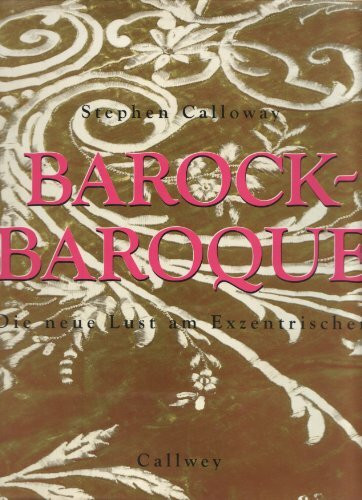 Barock - Baroque: Die neue Lust am Exzentrischen