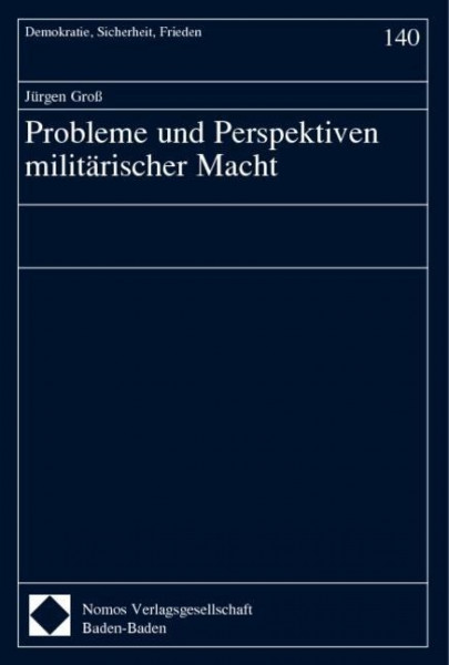 Probleme und Perspektiven militärischer Macht