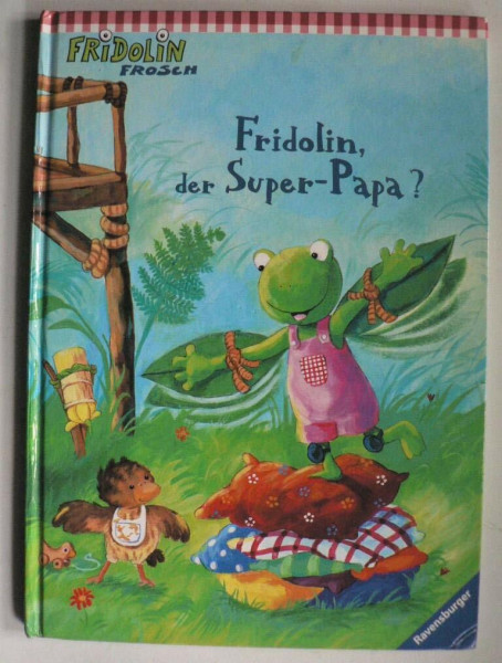 Fridolin, der Super-Papa? (Fridolin Frosch)