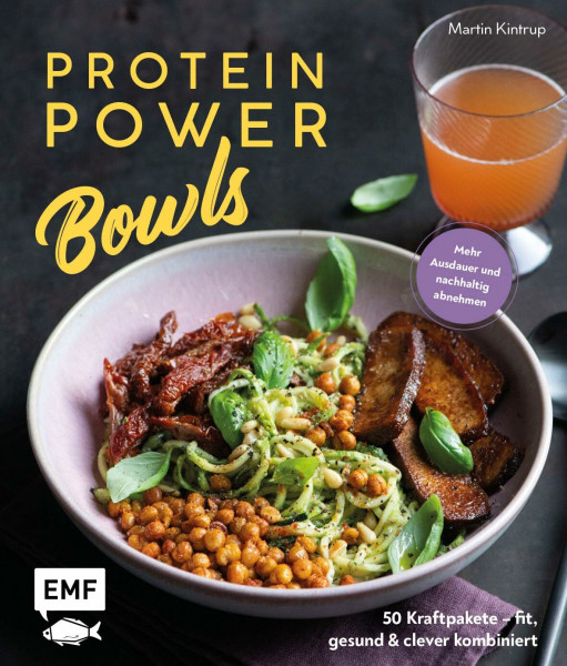 Protein Power Bowls: 50 Kraftpakete – fit, gesund & clever kombiniert | Mehr Ausdauer und nachhaltig abnehmen | Nährstoffdichte auf den Punkt: mit 30-Tage-Recharge-Programm | veggie, vegan und omnivor