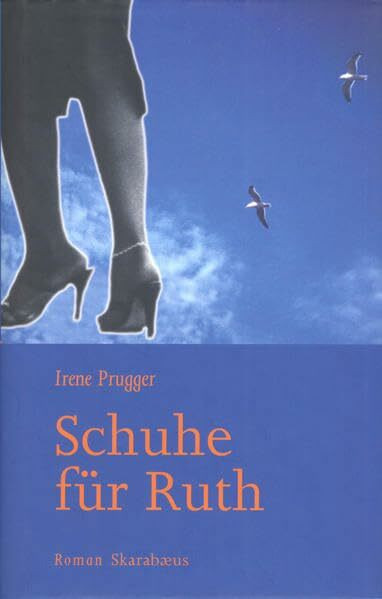 Schuhe für Ruth: Roman