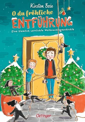 O du fröhliche Entführung: Eine ziemlich verrückte Weihnachtsgeschichte | Spannendes und modernes Weihnachts-Märchen voller Humor von Bestseller-Autorin Kirsten Boie für Kinder ab 8 Jahren