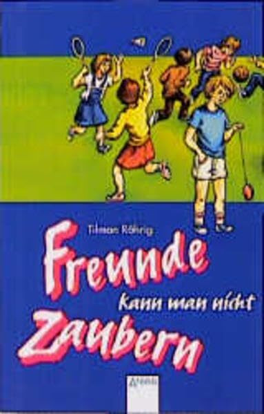 Freunde kann man nicht zaubern (Arena Taschenbücher)
