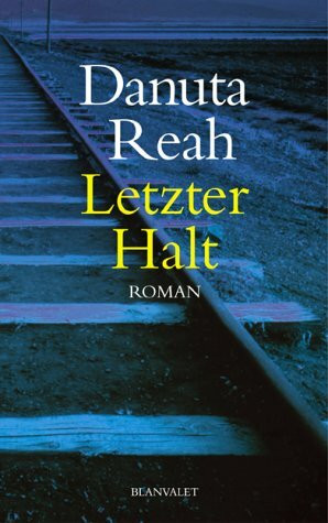Letzter Halt: Roman. Aus d. Engl. v. Ariane Böckler