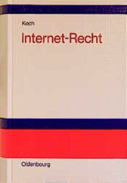 Internet-Recht: Praxishandbuch zu Dienstenutzung, Verträgen, Rechtsschutz und Wettbewerb, Haftung, Arbeitsrecht und Datenschutz im Internet, zu Links, ... und Domain-Recht, mit Musterverträgen