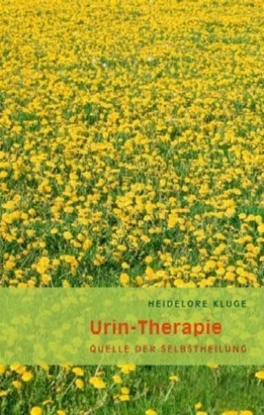 Urin-Therapie: Quelle der Selbstheilung