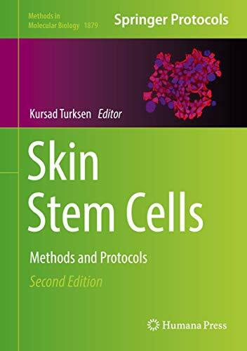 Skin Stem Cells: Methods and Protocols (Methods in Molecular Biology, 1879, Band 1879)