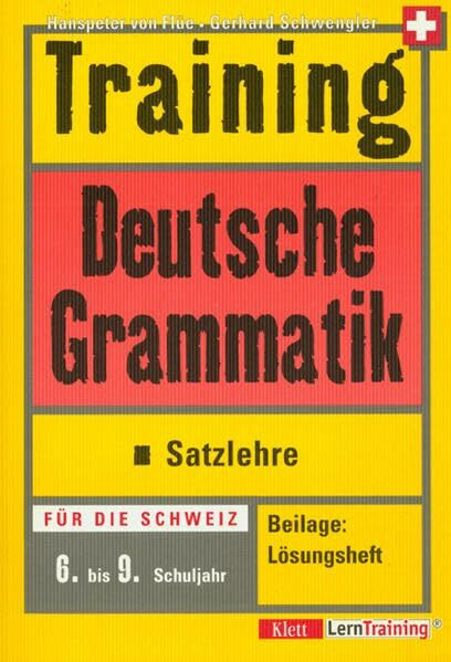 Training deutsche Grammatik - Satzlehre: 6.-9. Schuljahr