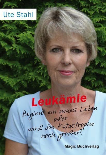 Leukämie - Beginnt ein neues Leben oder wird die Katastrophe noch größer? (Erfahrungen)