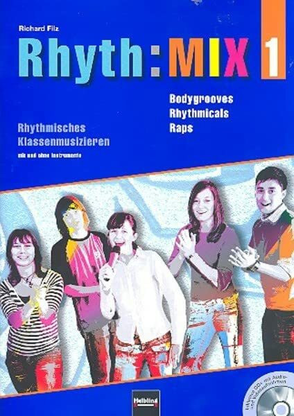 Rhyth:Mix Band 1 (+CD): Bodygrooves, Rhythmicals und Raps