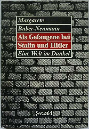 Als Gefangene bei Stalin und Hitler - Eine Welt im Dunkel