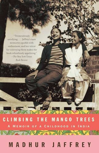 Climbing the Mango Trees: A Memoir of a Childhood in India (with Recipes) (Vintage)