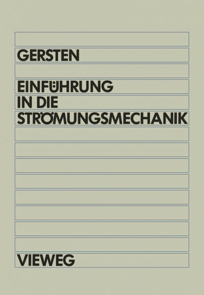 Einführung in die Strömungsmechanik (German Edition): Mit 52 durchgerechneten Beisp.