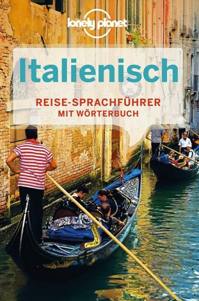 Lonely Planet Sprachführer Italienisch: Reise-Sprachführer. Mit Wörterbuch Deutsch-Italienisch/Italienisch-Deutsch