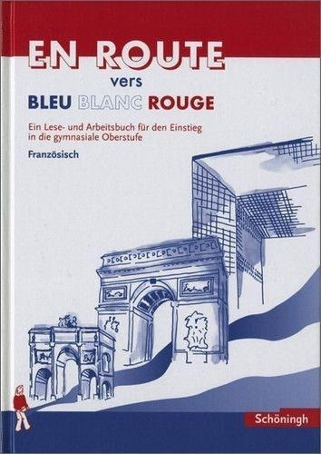 EN ROUTE vers Bleu Blanc Rouge. Schülerbuch