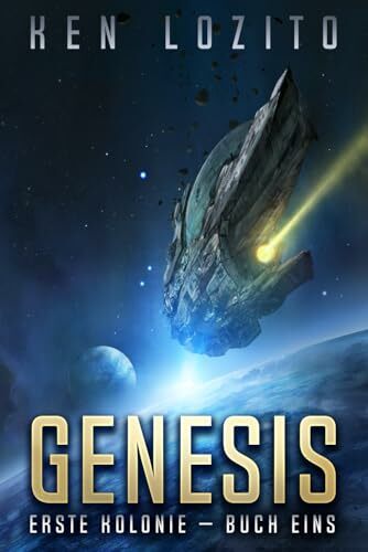 Genesis (Erste Kolonie, Band 1) Genesis (Erste Kolonie, Band 1)