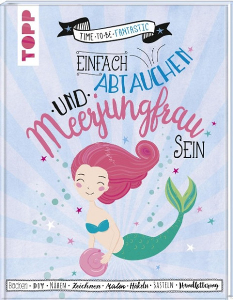 Einfach abtauchen und Meerjungfrau sein (Entdecke die Fanimals)