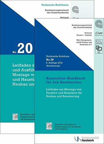 Technische Richtlinien des Glaserhandwerks / Technische Richtlinie des Glaserhandwerks Nr. 20: Leitfaden zur Planung und Ausführung der Montage von Fenstern und Haustüren für Neubau und Renovierung