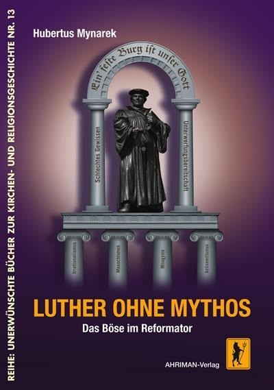 Luther ohne Mythos