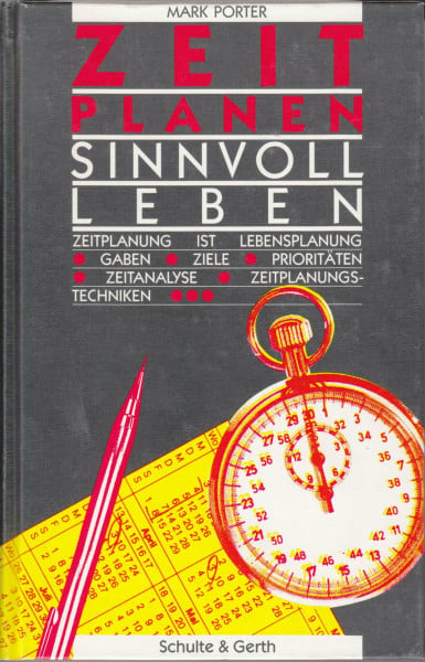 Zeit planen - sinnvoll leben