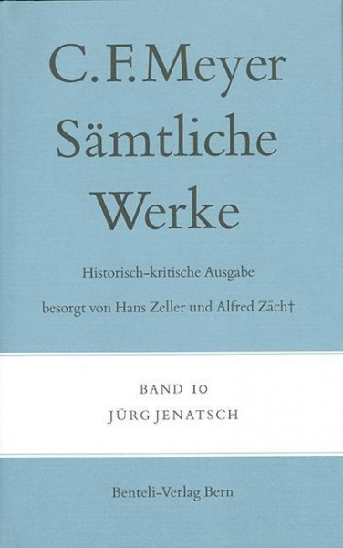 Sämtliche Werke. Historisch-kritische Ausgabe 10. Jürg Jenatsch
