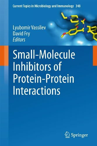 Small-Molecule Inhibitors of Protein-Protein Interactions (Current Topics in Microbiology and Immunology, 348, Band 348)