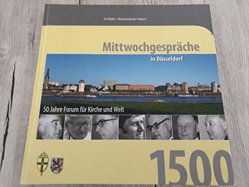 1500 Mittwochgespräche in Düsseldorf 50 Jahre Forum für Kirche und Welt