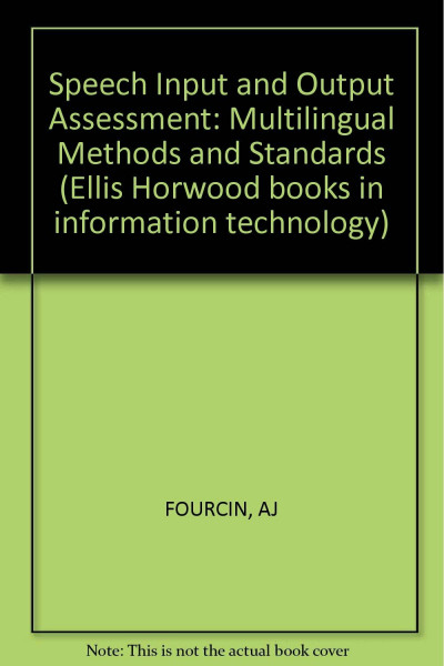 Speech Input and Output Assessment: Multilingual Methods and Standards