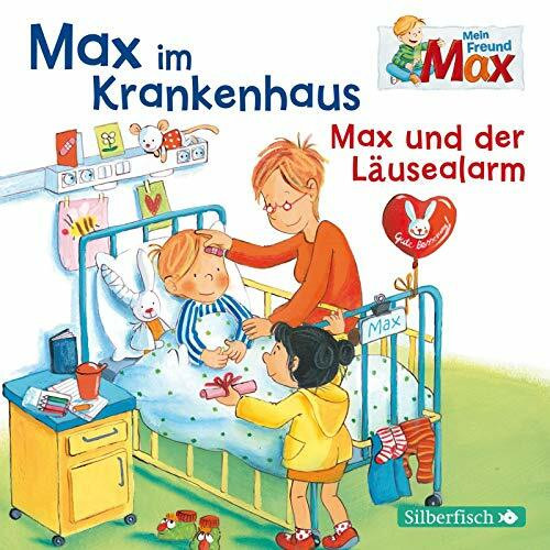 Mein Freund Max 08: Max im Krankenhaus / Max und der Läusealarm