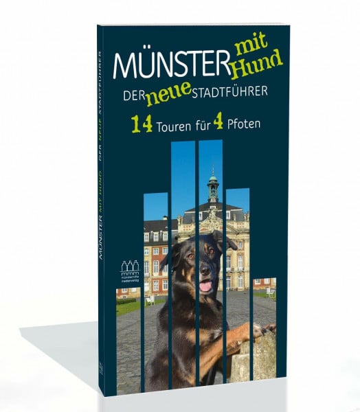 Münster mit Hund - Der neue Stadtführer: 14 Touren für 4 Pfoten