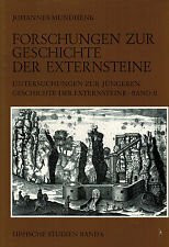 Untersuchungen zur jüngeren Geschichte der Externsteine (Band II der "Forschungen zur Geschichte der Externsteine in vier Bänden").