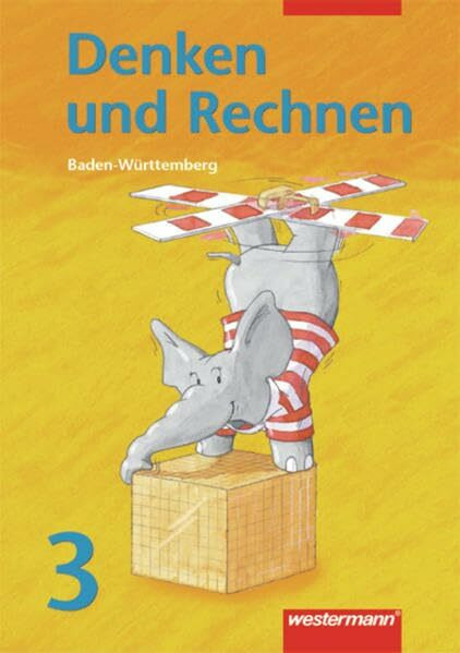 Denken und Rechnen / Ausgabe 2004 für Grundschulen Baden - Württemberg: Denken und Rechnen für Grundschulen Baden - Württemberg: Schülerband 3