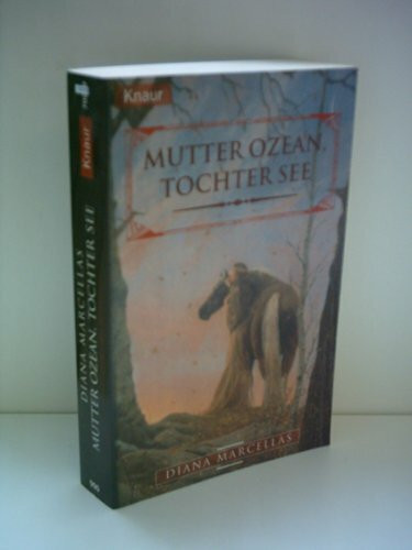 Diana Marcellas: Muttter Ozean, Tochter See