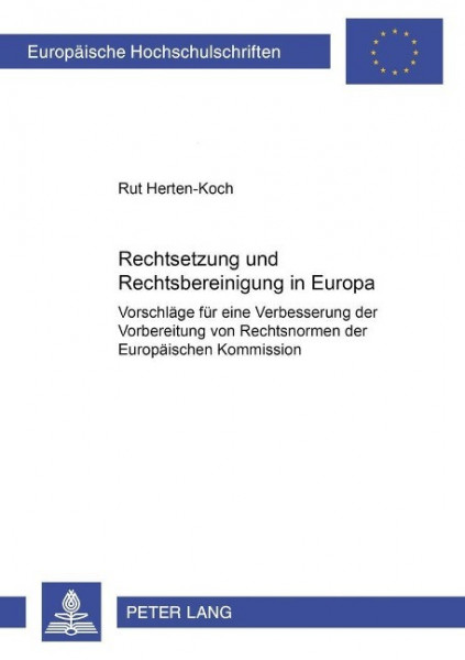 Rechtsetzung und Rechtsbereinigung in Europa