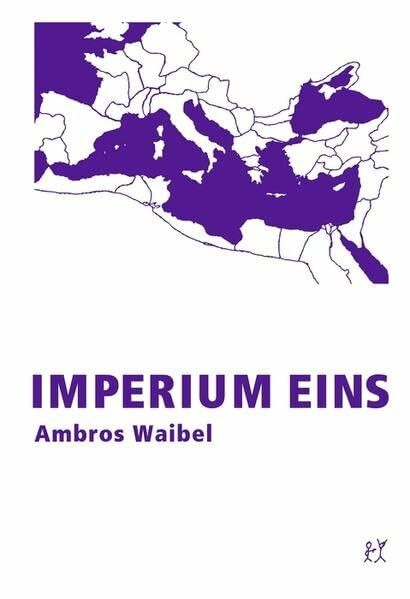 Imperium Eins: Drei römische Erzählungen