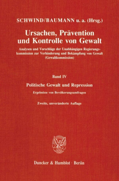 Ursachen, Prävention und Kontrolle von Gewalt.: Analysen und Vorschläge der Unabhängigen Regierungskommission zur Verhinderung und Bekämpfung von ... Ergebnisse von Bevölkerungsumfragen.
