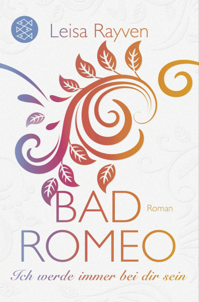 Bad Romeo - Ich werde immer bei dir sein: Roman