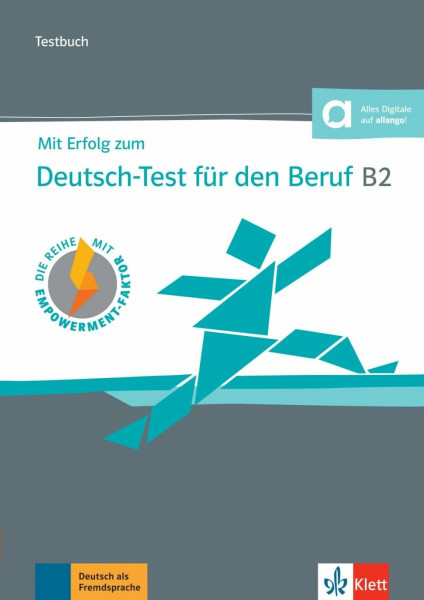 Mit Erfolg zum Deutsch-Test für den Beruf B2 – Testbuch: Buch mit Audios
