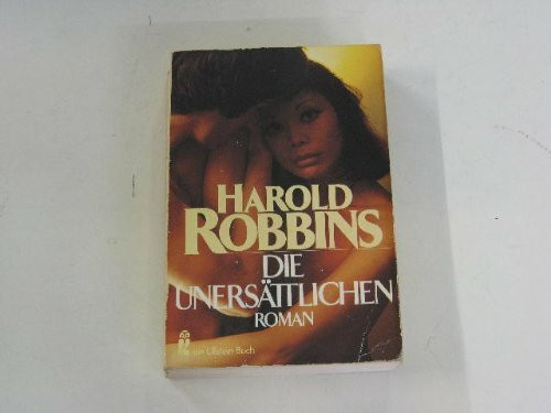 Die Unersättlichen.