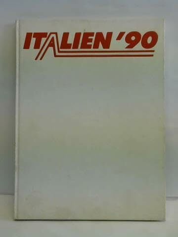 Italien '90: Die Fussball-Weltmeisterschaft Italien '90: Die Fussball-Weltmeisterschaft