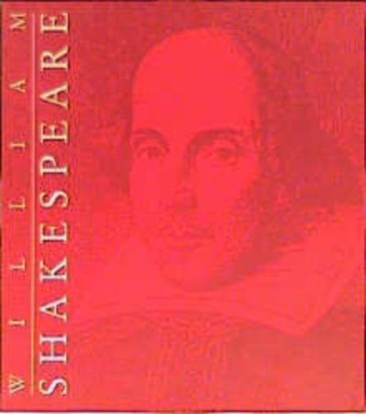 Sämtliche Werke in vier Bänden: (Band 1: Komödien. Band 2: Komödien. Poetische Werke. Band 3: Historien. Band 4: Tragödien)