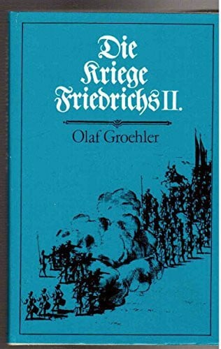 Die Kriege Friedrichs II. (Kleine Militärgeschichte)