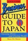 Business Guide to Japan: Opening Doors, and Closing Deals (Japan Quick-Guide Series)