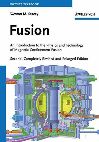 Fusion: An Introduction to the Physics and Technology of Magnetic Confinement Fusion, 2nd Edition (Physics Textbook)
