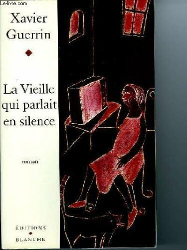 La Vieille Qui Parlait En Silence