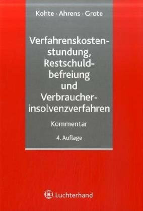 Verfahrenskostenstundung, Restschuldbefreiung und Verbraucherinsolvenzverfahren. Kommentar